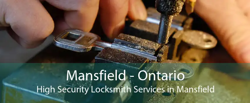 Mansfield - Ontario High Security Locksmith Services in Mansfield