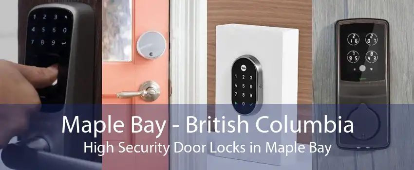 Maple Bay - British Columbia High Security Door Locks in Maple Bay
