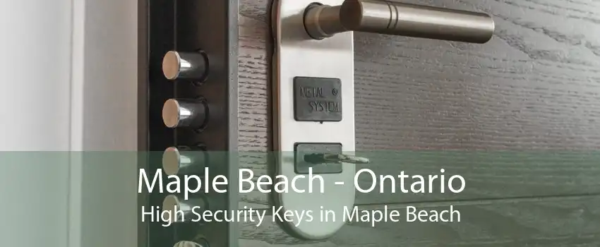 Maple Beach - Ontario High Security Keys in Maple Beach