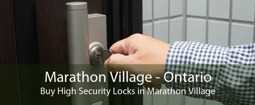 Marathon Village - Ontario Buy High Security Locks in Marathon Village