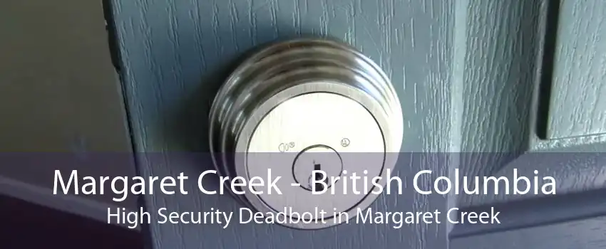 Margaret Creek - British Columbia High Security Deadbolt in Margaret Creek