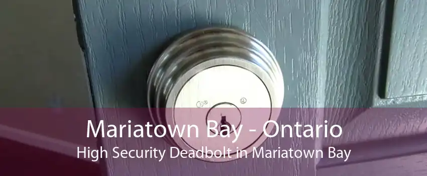 Mariatown Bay - Ontario High Security Deadbolt in Mariatown Bay