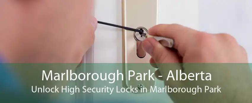 Marlborough Park - Alberta Unlock High Security Locks in Marlborough Park