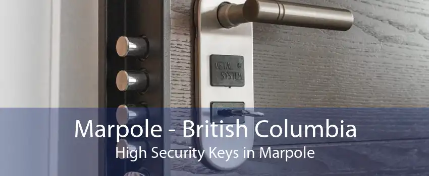 Marpole - British Columbia High Security Keys in Marpole