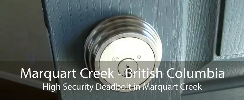 Marquart Creek - British Columbia High Security Deadbolt in Marquart Creek