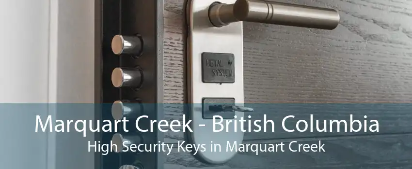 Marquart Creek - British Columbia High Security Keys in Marquart Creek
