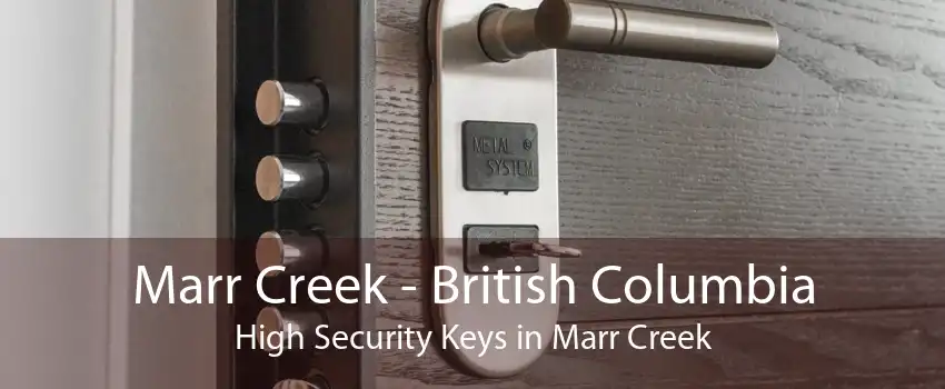 Marr Creek - British Columbia High Security Keys in Marr Creek