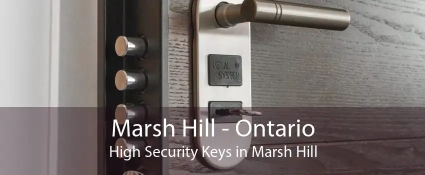 Marsh Hill - Ontario High Security Keys in Marsh Hill