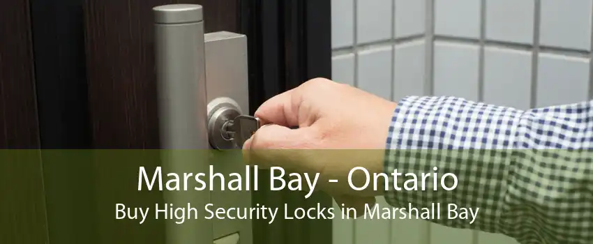 Marshall Bay - Ontario Buy High Security Locks in Marshall Bay