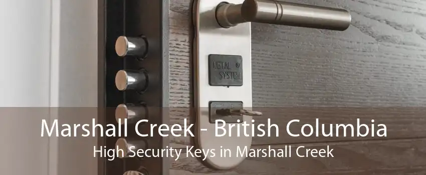 Marshall Creek - British Columbia High Security Keys in Marshall Creek