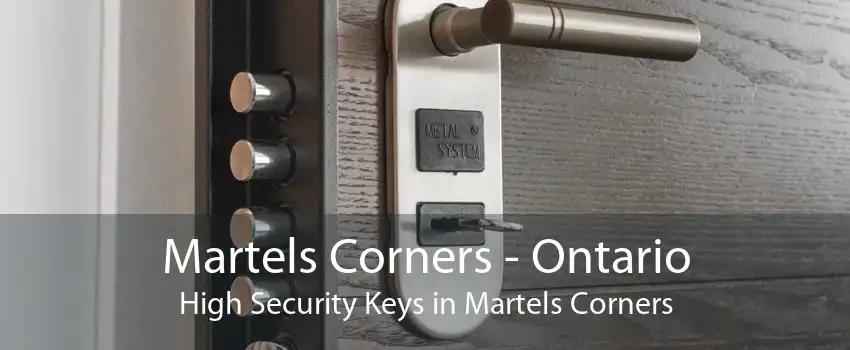 Martels Corners - Ontario High Security Keys in Martels Corners