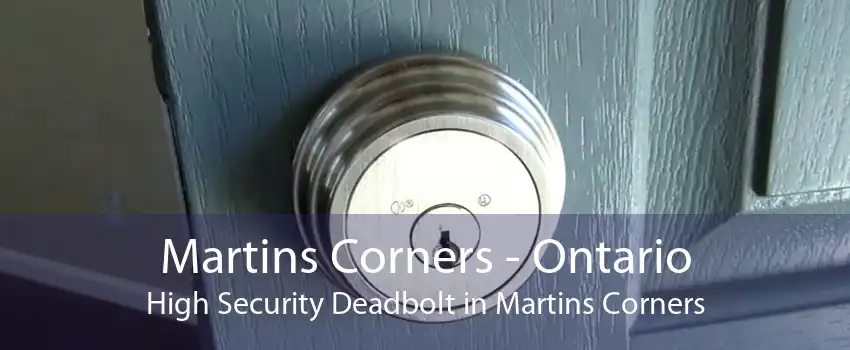 Martins Corners - Ontario High Security Deadbolt in Martins Corners