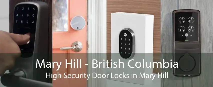 Mary Hill - British Columbia High Security Door Locks in Mary Hill