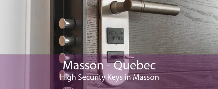 Masson - Quebec High Security Keys in Masson