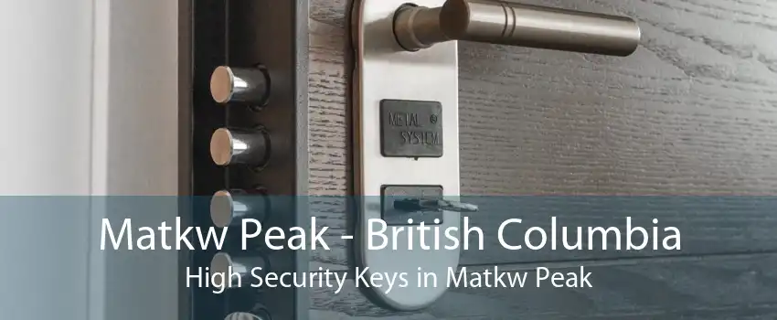 Matkw Peak - British Columbia High Security Keys in Matkw Peak