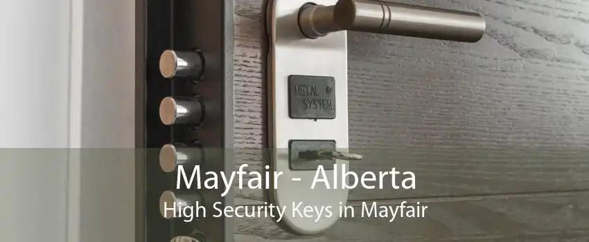 Mayfair - Alberta High Security Keys in Mayfair