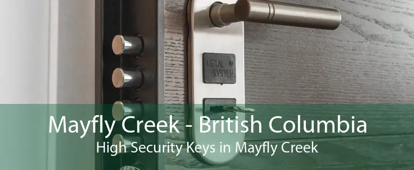 Mayfly Creek - British Columbia High Security Keys in Mayfly Creek