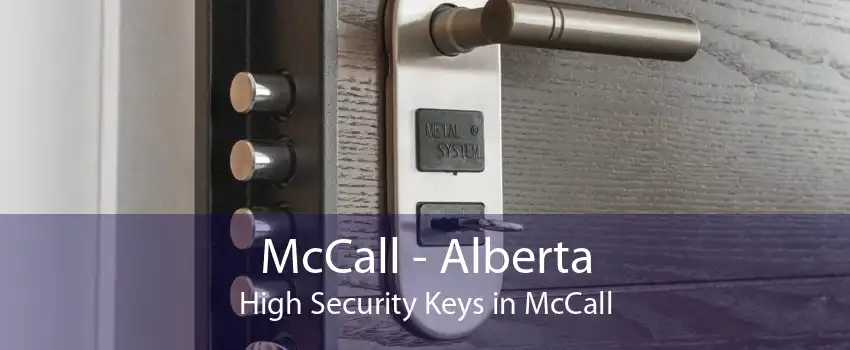 McCall - Alberta High Security Keys in McCall