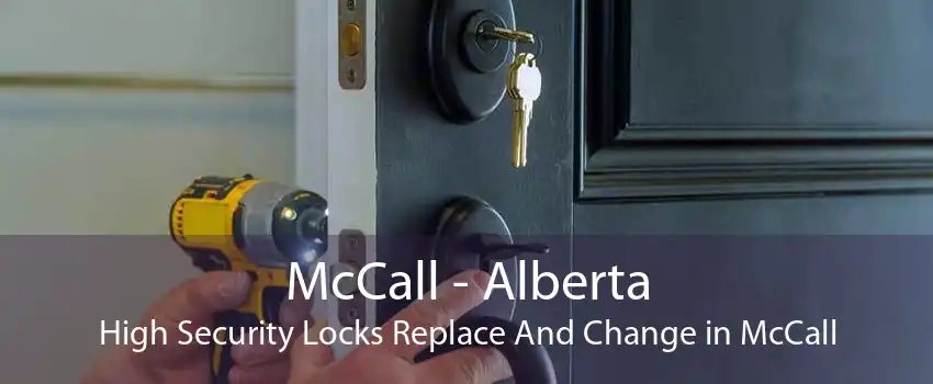 McCall - Alberta High Security Locks Replace And Change in McCall