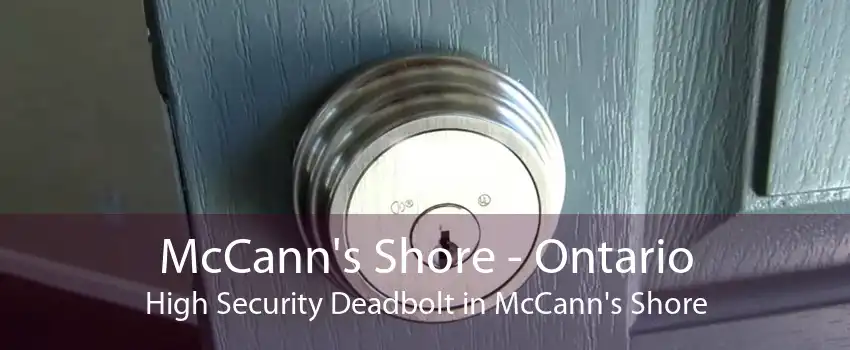 McCann's Shore - Ontario High Security Deadbolt in McCann's Shore