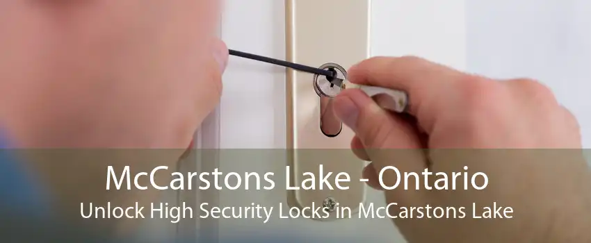McCarstons Lake - Ontario Unlock High Security Locks in McCarstons Lake