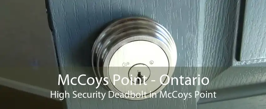 McCoys Point - Ontario High Security Deadbolt in McCoys Point