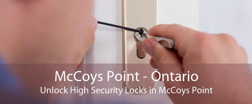 McCoys Point - Ontario Unlock High Security Locks in McCoys Point