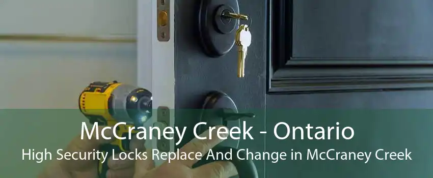 McCraney Creek - Ontario High Security Locks Replace And Change in McCraney Creek