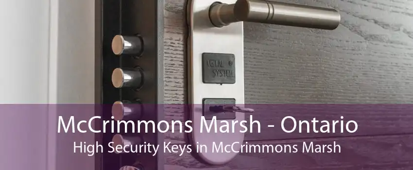 McCrimmons Marsh - Ontario High Security Keys in McCrimmons Marsh