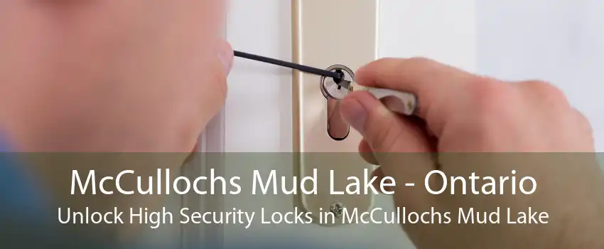 McCullochs Mud Lake - Ontario Unlock High Security Locks in McCullochs Mud Lake