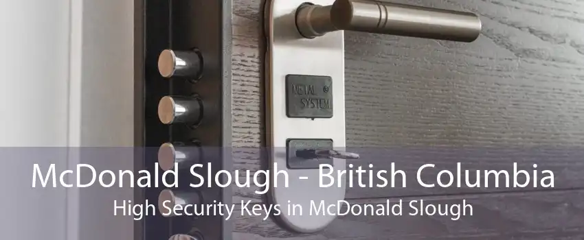 McDonald Slough - British Columbia High Security Keys in McDonald Slough