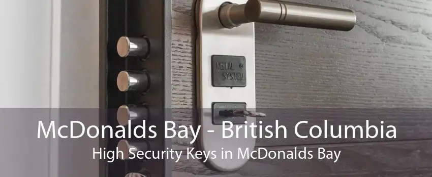 McDonalds Bay - British Columbia High Security Keys in McDonalds Bay