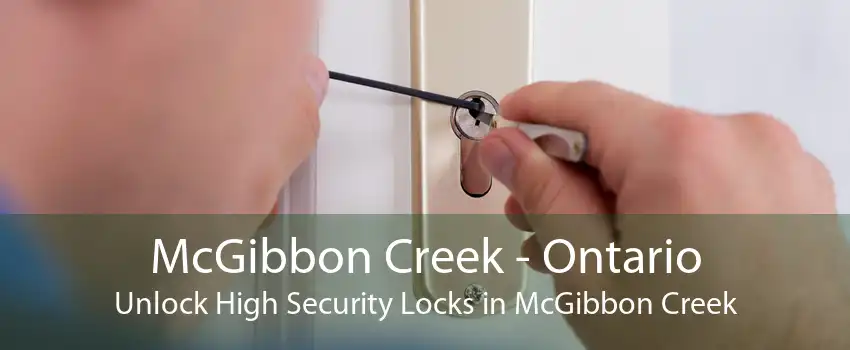 McGibbon Creek - Ontario Unlock High Security Locks in McGibbon Creek
