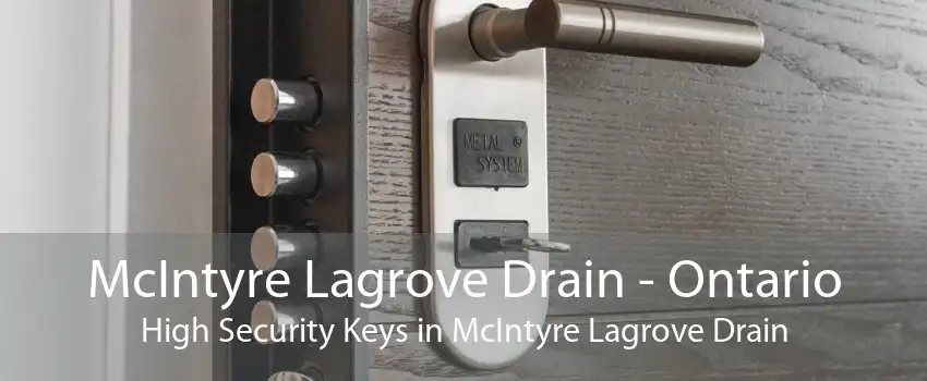 McIntyre Lagrove Drain - Ontario High Security Keys in McIntyre Lagrove Drain