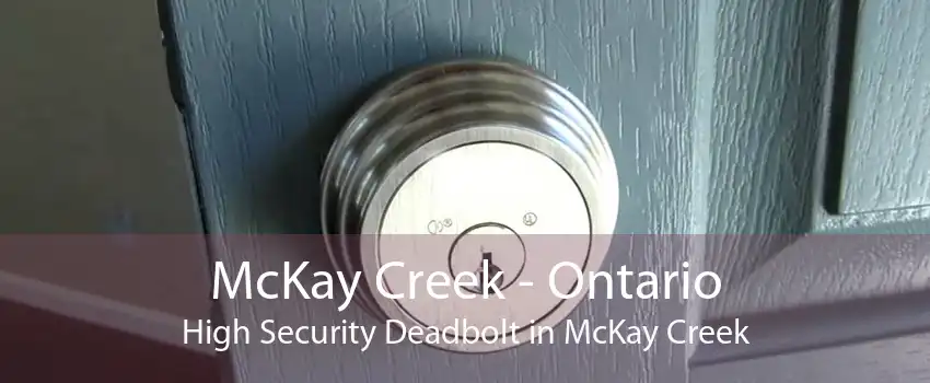 McKay Creek - Ontario High Security Deadbolt in McKay Creek