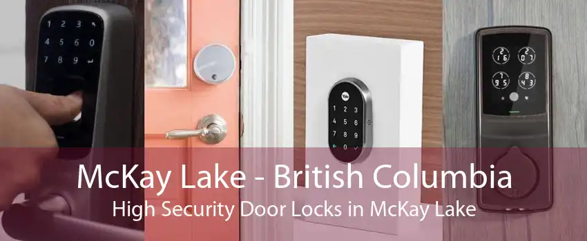 McKay Lake - British Columbia High Security Door Locks in McKay Lake