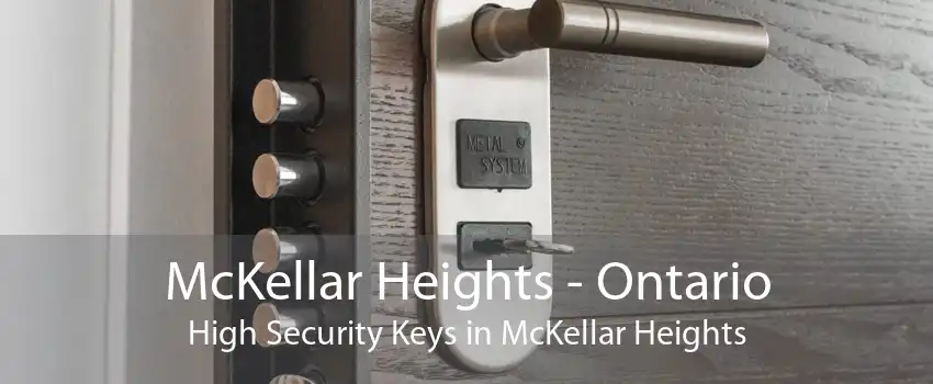 McKellar Heights - Ontario High Security Keys in McKellar Heights
