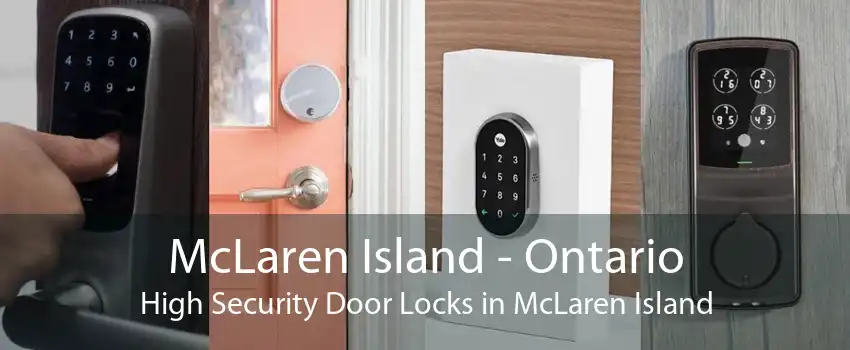 McLaren Island - Ontario High Security Door Locks in McLaren Island