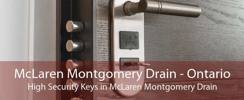McLaren Montgomery Drain - Ontario High Security Keys in McLaren Montgomery Drain