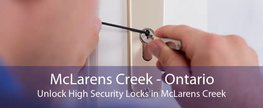 McLarens Creek - Ontario Unlock High Security Locks in McLarens Creek