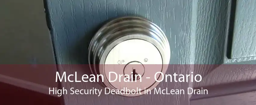 McLean Drain - Ontario High Security Deadbolt in McLean Drain