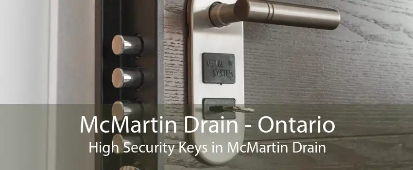McMartin Drain - Ontario High Security Keys in McMartin Drain