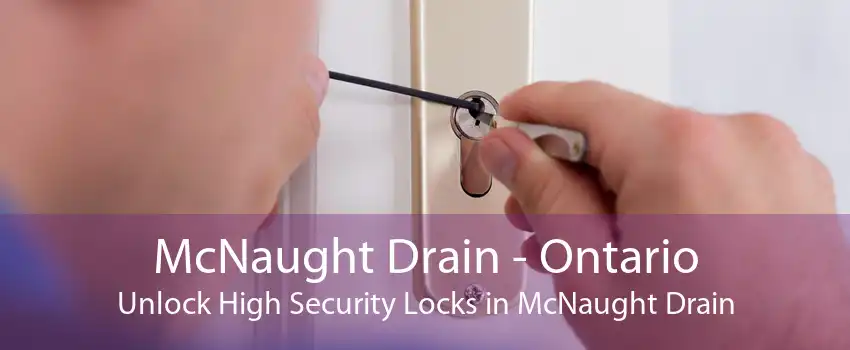 McNaught Drain - Ontario Unlock High Security Locks in McNaught Drain