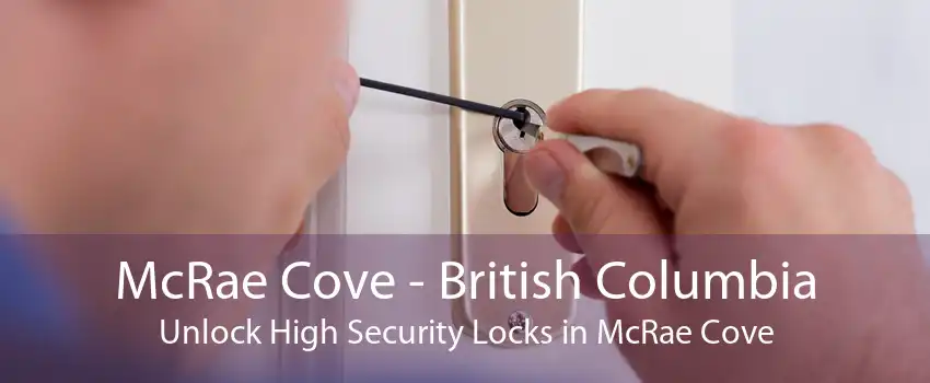 McRae Cove - British Columbia Unlock High Security Locks in McRae Cove