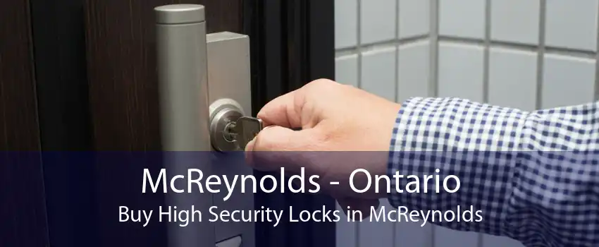McReynolds - Ontario Buy High Security Locks in McReynolds