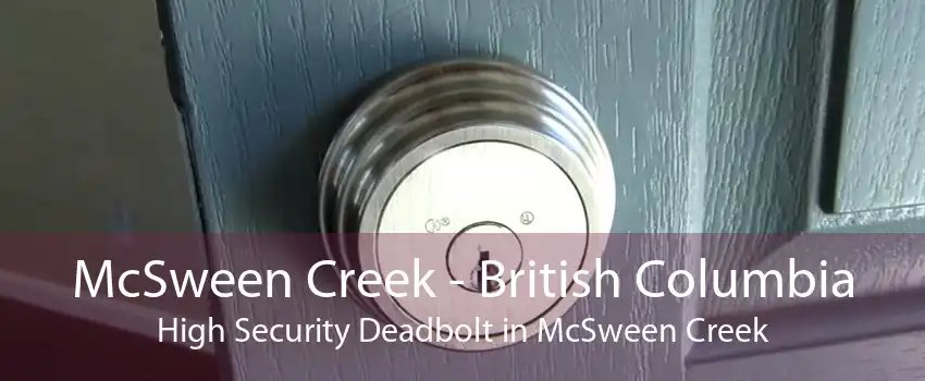 McSween Creek - British Columbia High Security Deadbolt in McSween Creek