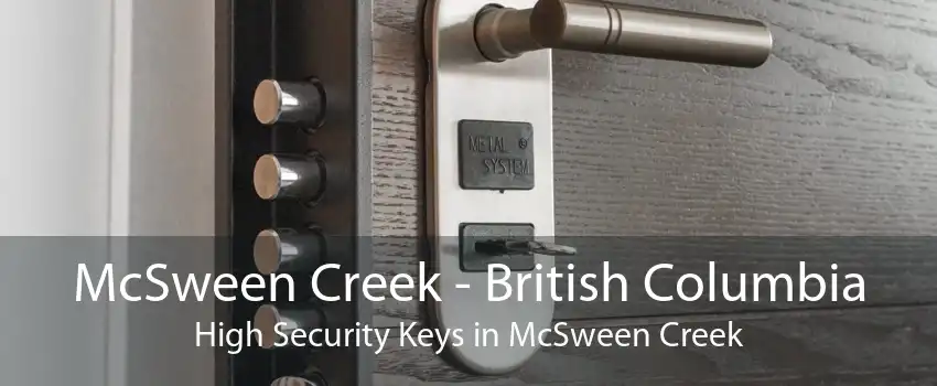 McSween Creek - British Columbia High Security Keys in McSween Creek