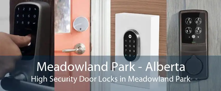 Meadowland Park - Alberta High Security Door Locks in Meadowland Park