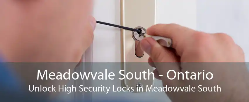 Meadowvale South - Ontario Unlock High Security Locks in Meadowvale South