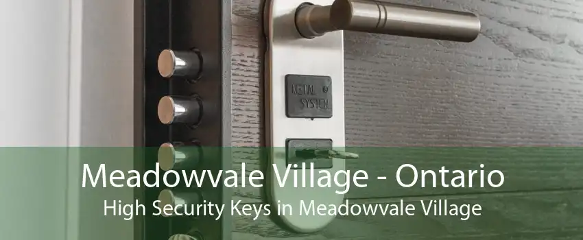 Meadowvale Village - Ontario High Security Keys in Meadowvale Village